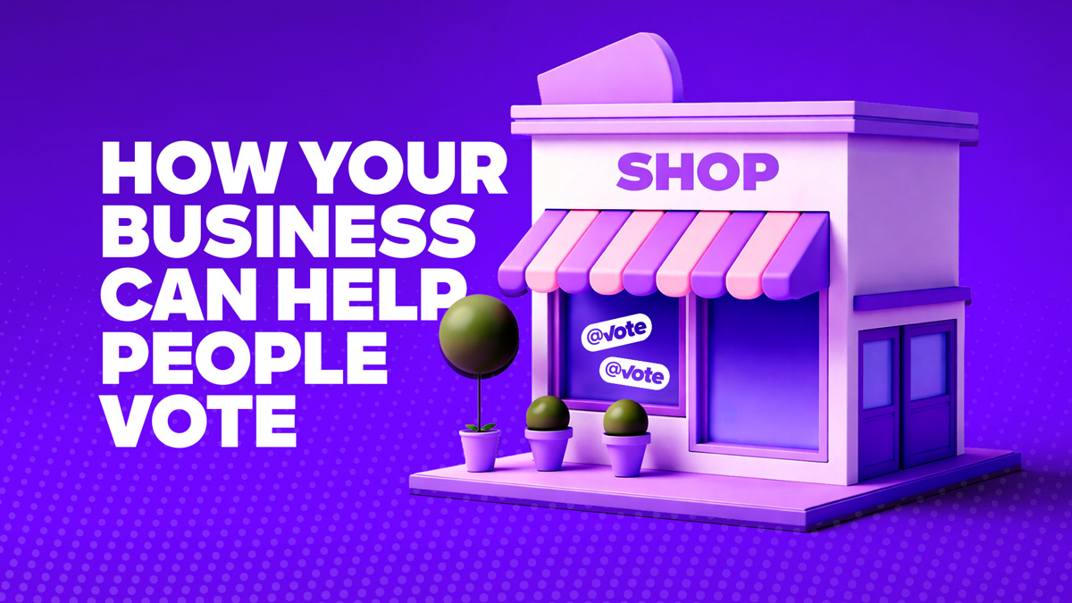 Your Business Can Help People Vote