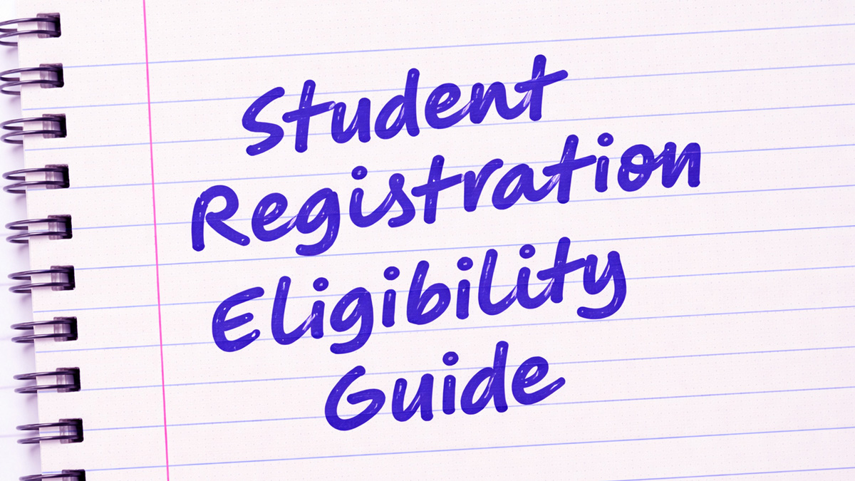 Student Registration Eligibility Guide